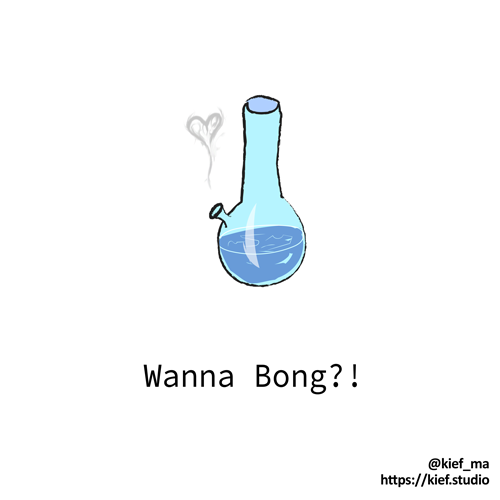 Wanna Bong?