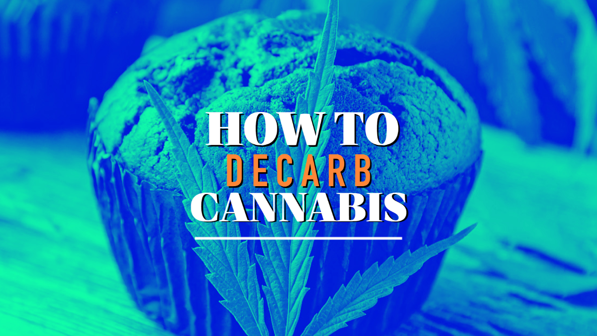 How To Decarb Cannabis